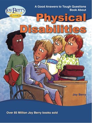 cover image of Good Answers to Tough Questions about Physical Disabilities